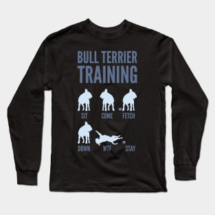 Bull Terrier Training Long Sleeve T-Shirt